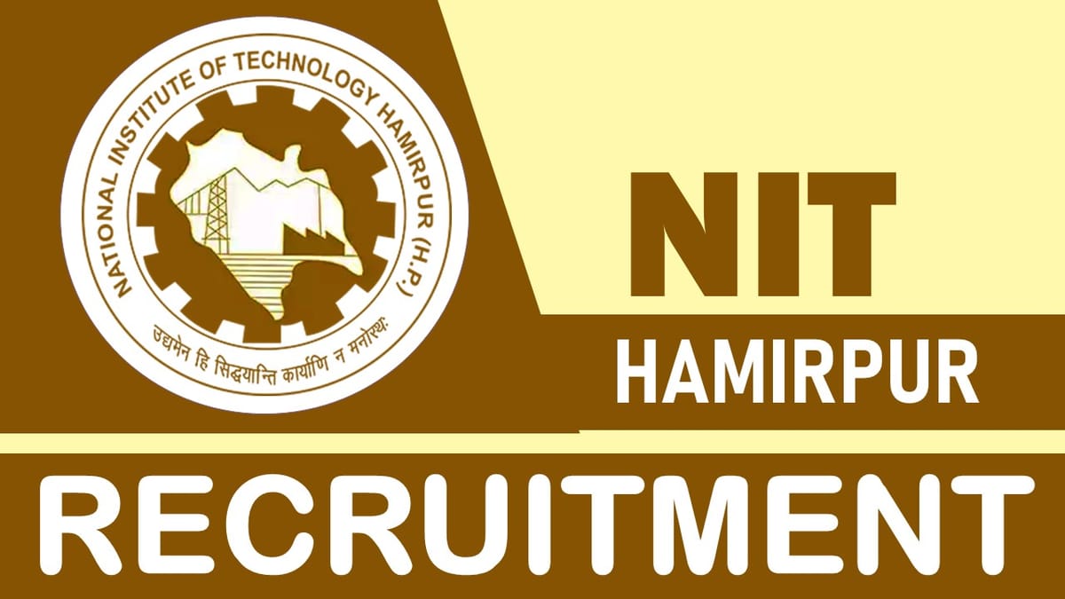 NIT Hamirpur Recruitment 2023: Check Post, Salary, Age, Qualification and How to Apply
