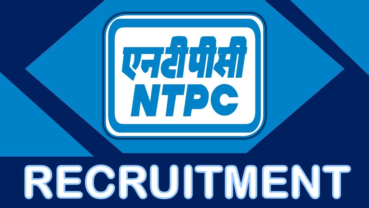 NTPC Recruitment 2023 Released New Notification: Check Qualification, Age Limit and Other Vital Details