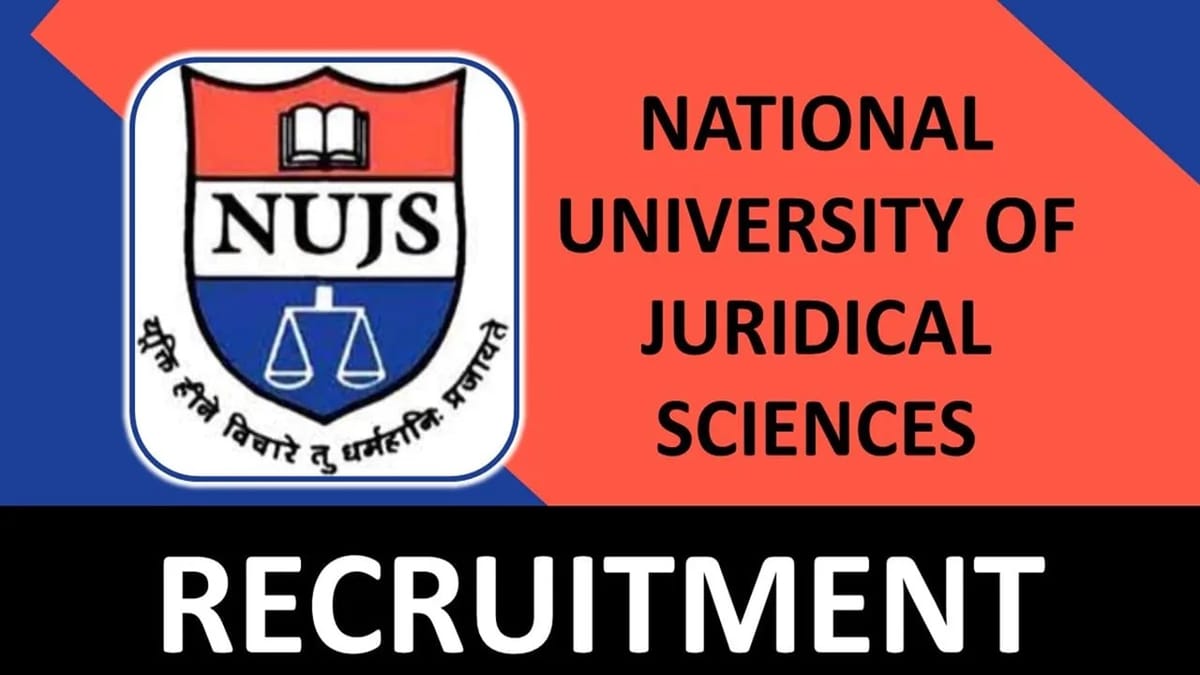 NUJS Recruitment 2023: Check Post, Age, Qualification, Pay Scale and Process to Apply