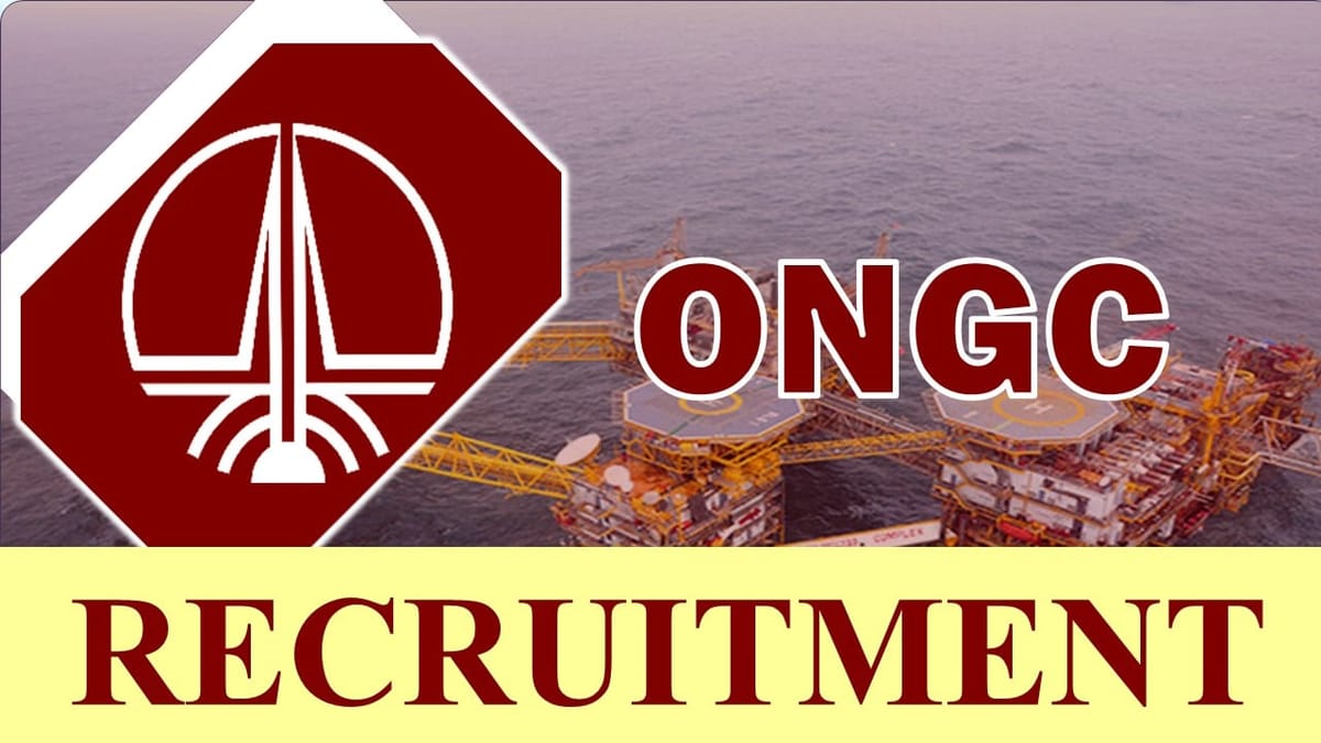 ONGC Recruitment 2023: Check Vacancies, Posts, Age, Qualification, Salary and Process to Apply
