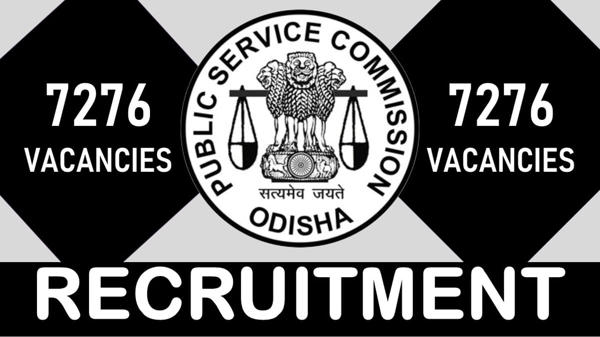 OPSC Recruitment 2023 Notification Out for 7000+ Vacancies: Check Posts, Salary, Age, Qualification and How to Apply