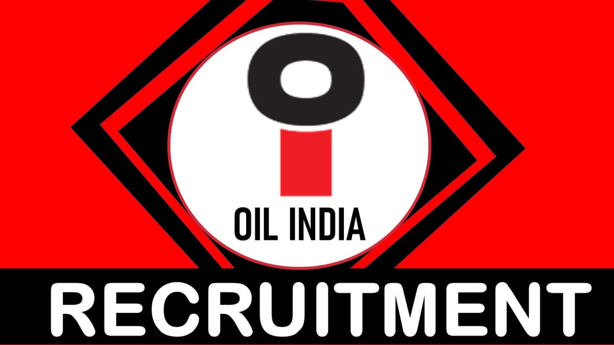 Oil India Recruitment 2023: New Notification Out, Check Vacancies, Age, Salary and Process to Apply