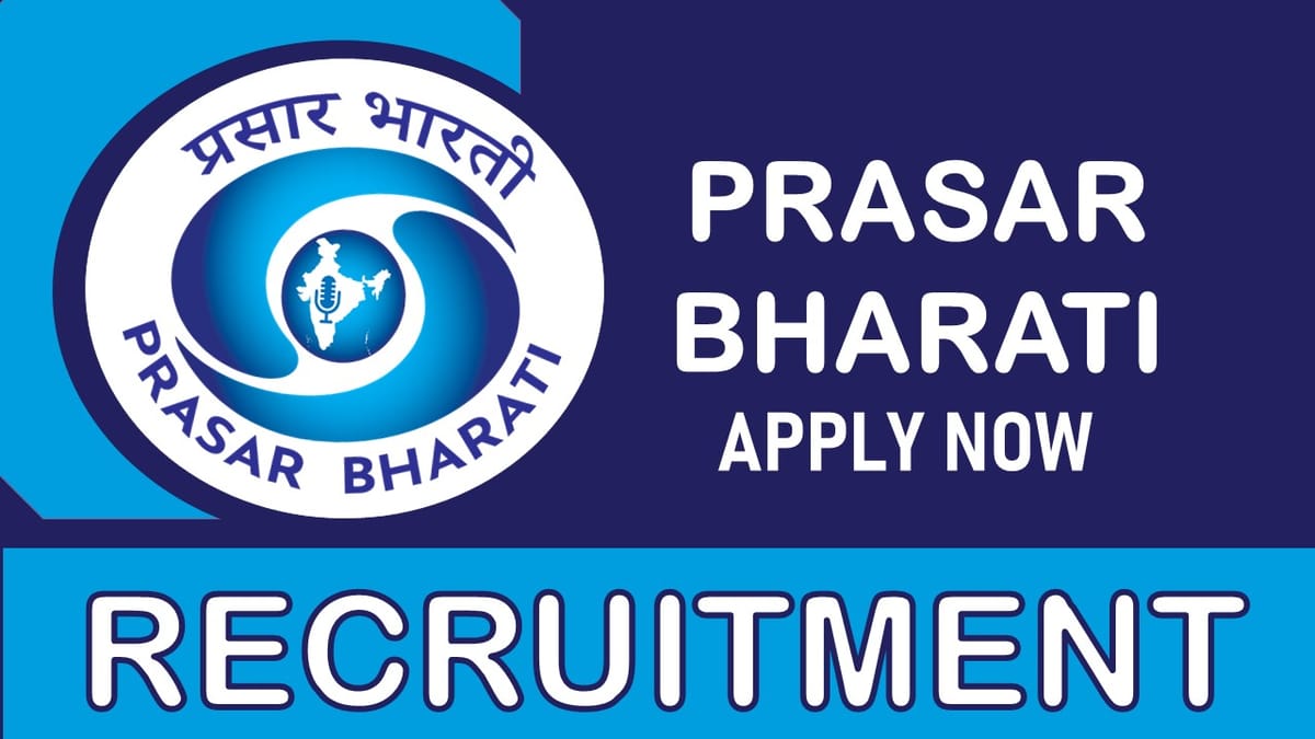 Prasar Bharati Recruitment 2023: Check Post, Age, Salary, Qualification, Selection Process and How to Apply