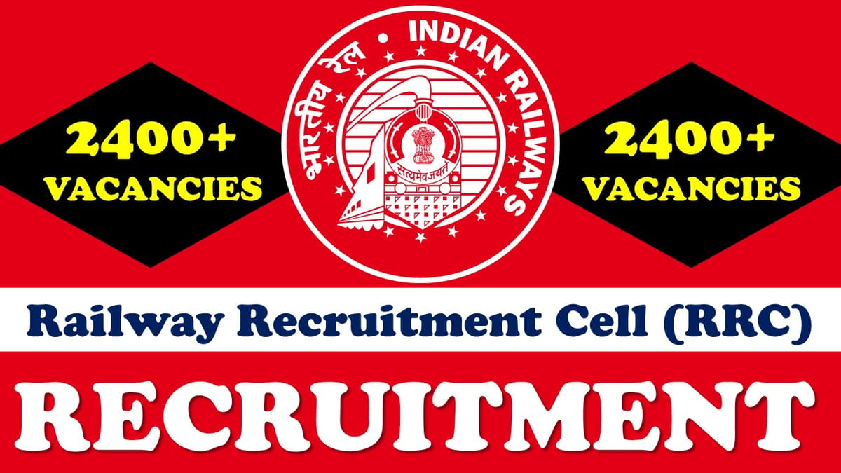 RRC Recruitment 2023: Notification Out for Mega Vacancies, Check Post, Age, Salary, Qualification and Other Vital Details