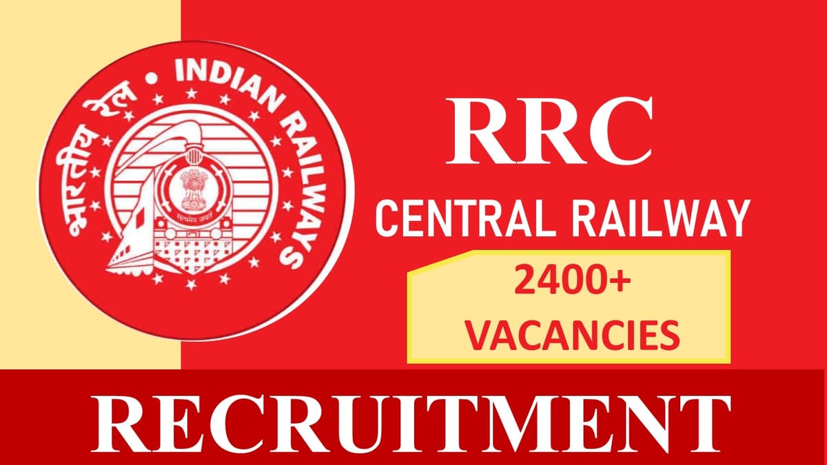 RRC Recruitment 2023 for Bumper Vacancies: 2400+ Positions, Check Posts, Qualifications, Age Limit, and Other Vital Details