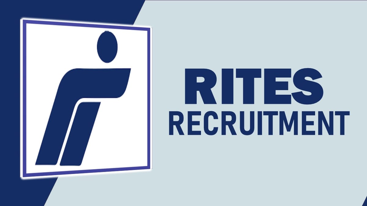 RITES Recruitment 2023 Released New Notification: Check Posts, Vacancies, Qualification and How to Apply