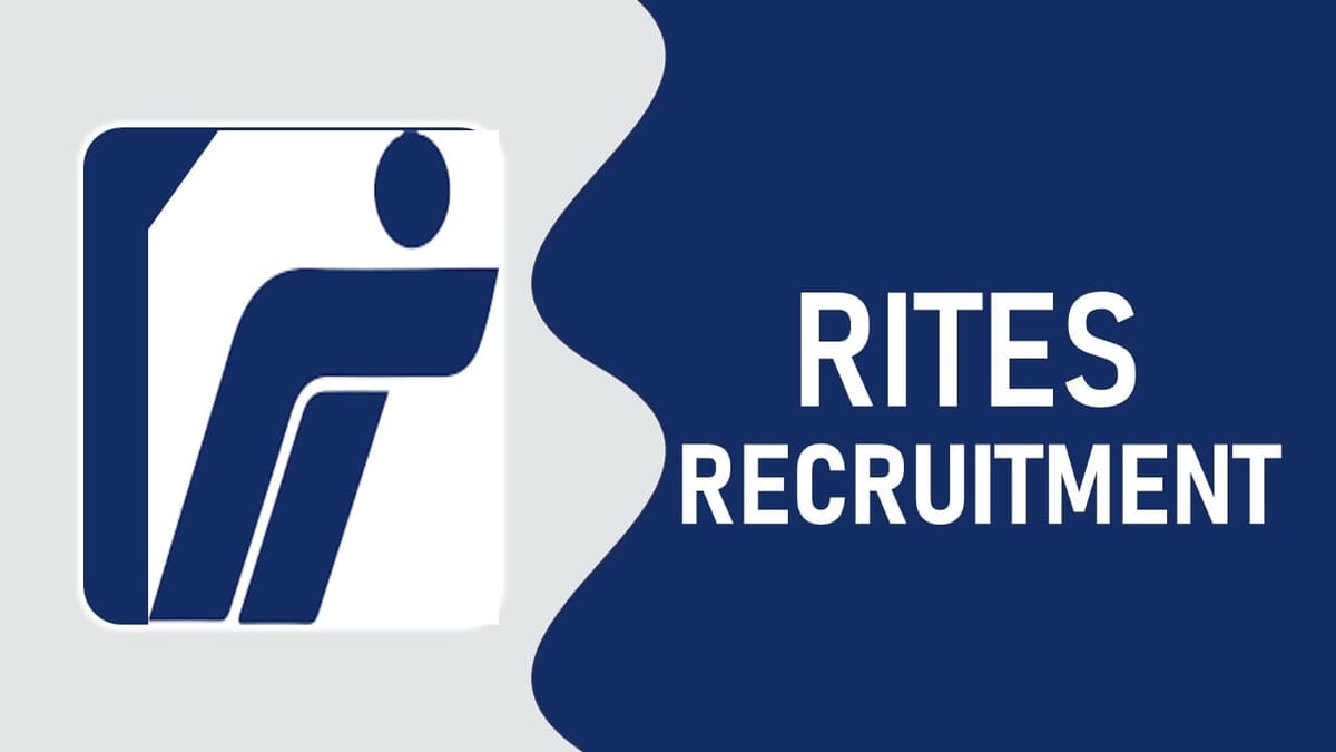 RITES Recruitment 2023: Up to Annual CTC 15.9 Lac, Check Posts, Qualification and Other Relevant Details