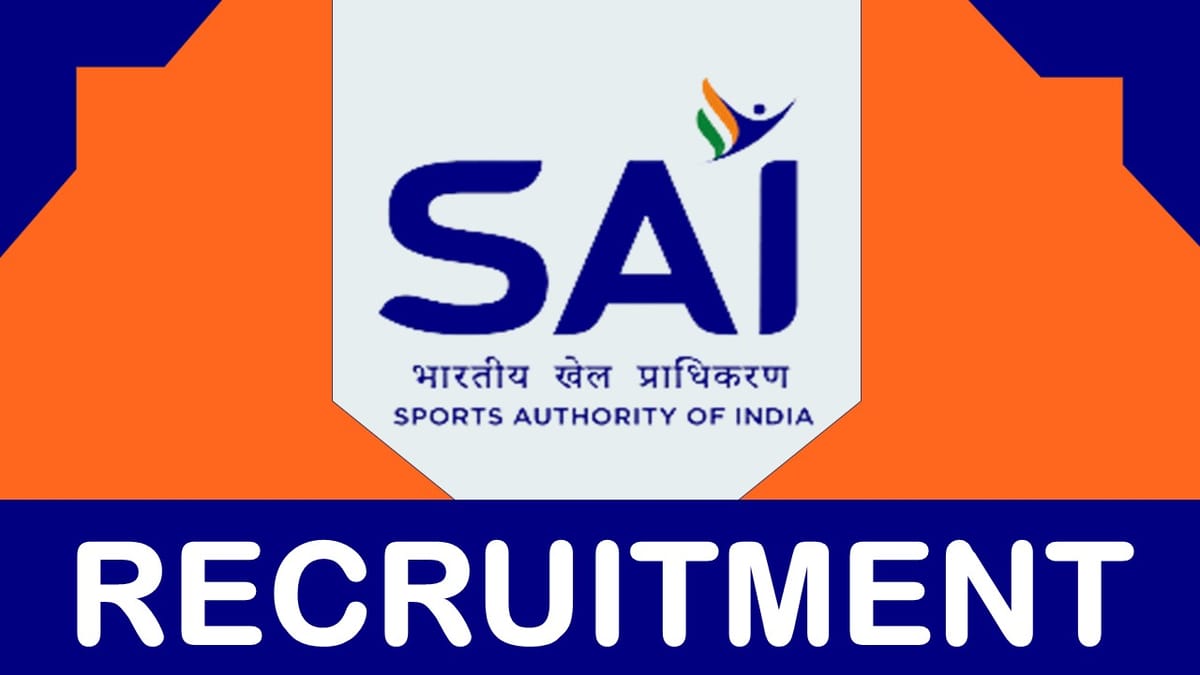 SAI Recruitment 2023 Released New Notification: Check Post, Vacancy, Qualification, and How to Apply