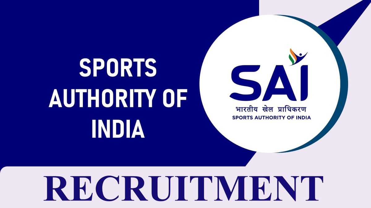 SAI Recruitment 2023 New Notification Out: Check Post, Salary, Age Qualification and How to Apply