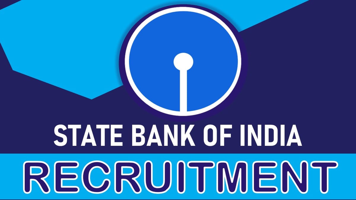 State Bank of India Recruitment 2023: Annual CTC Up to 40 Lakhs, Check Vacancy, Age, Qualification and Application Procedure