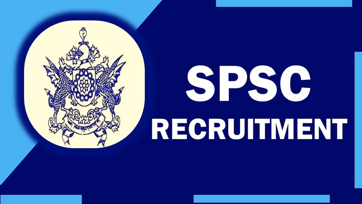 SPSC Recruitment 2023 Notification Out: Check Posts, Qualification, and Process to Apply