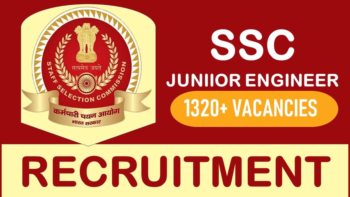 SSC Recruitment 2023 for 1320+ Vacancies: Check Post, Qualification, Pay Scale and Other Vital Details