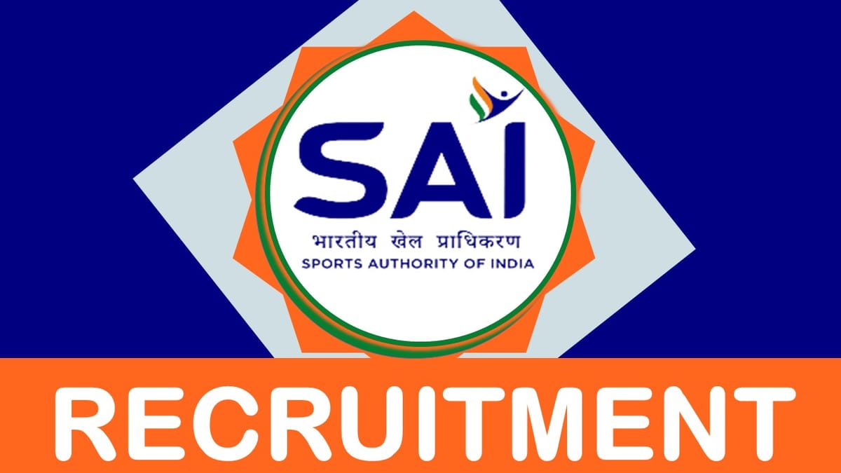 SAI Recruitment 2023: Released New Notification Check Post, Vacancy, Eligibility and Process to Apply