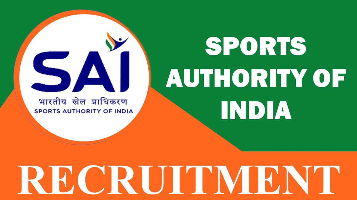 SAI Recruitment 2023 Notification Out: Monthly Salary Upto 100000, Check Vacancy, Qualification, Experience, and Application Process