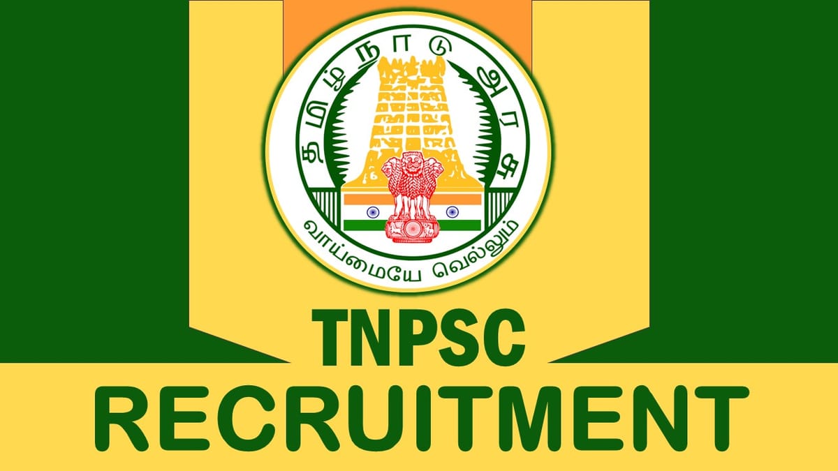 TNPSC Recruitment 2023: Check Post, Vacancies, Qualification, and Other Important Details