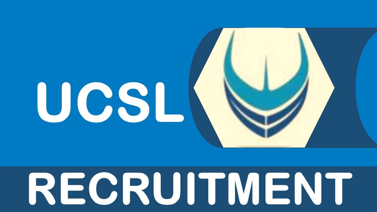 UCSL Recruitment 2023 Notification out for Apprentices: Check vacancies, Eligibility, Pay Scale and How to Apply