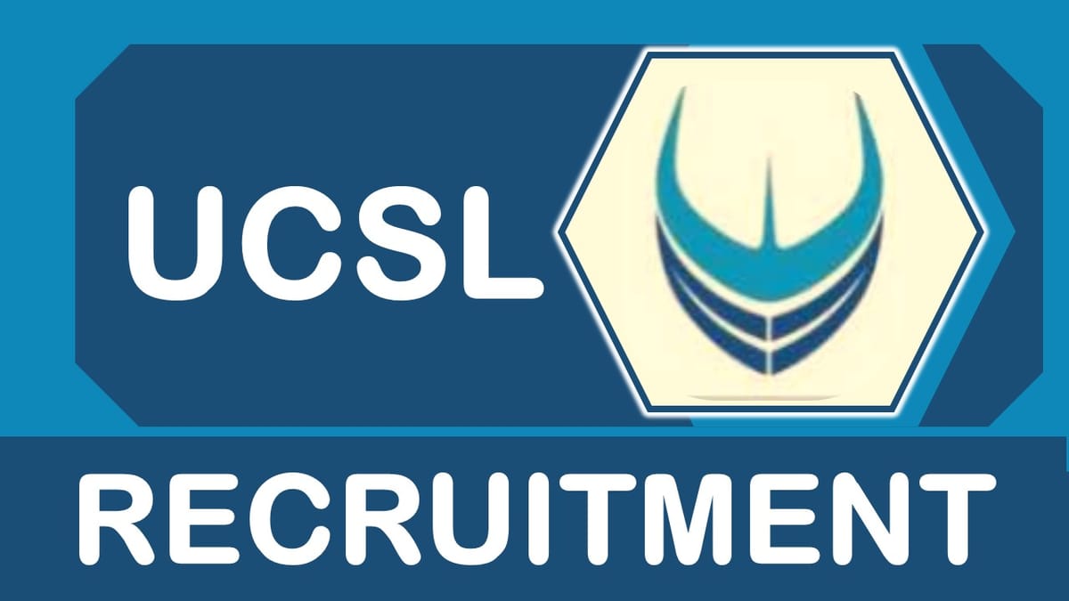 UCSL Recruitment 2023: Check Post, Salary, Age, Qualification and How to Apply