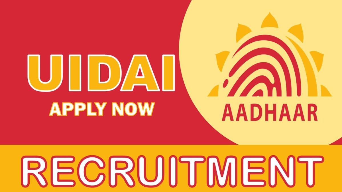 UIDAI Recruitment 2023 Notification Out: Check Vacancy, Eligibility and Other Important Details