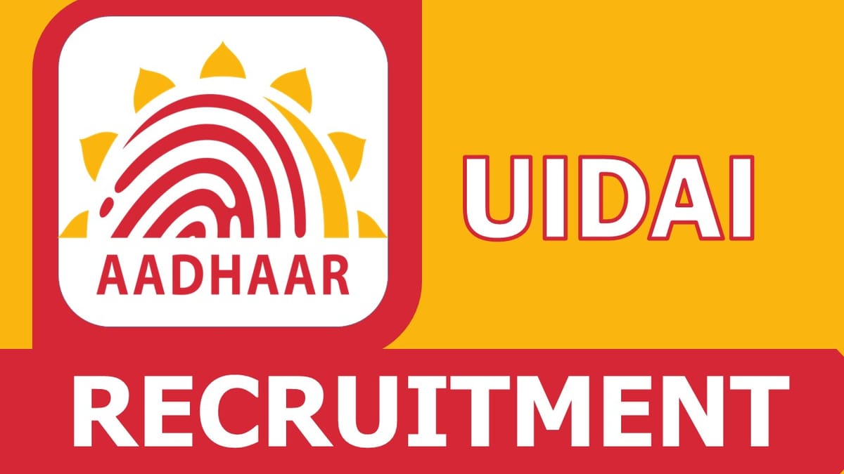 UIDAI Recruitment 2023: New Notification Out, Check Post, Age, Eligibility, and Process to Apply