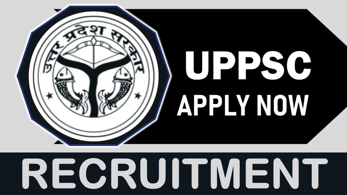 UPPSC Recruitment 2023: Notification Out for 2200+ Vacancies, Monthly Salary up to 34800, Check Posts, Qualification, and Process to Apply
