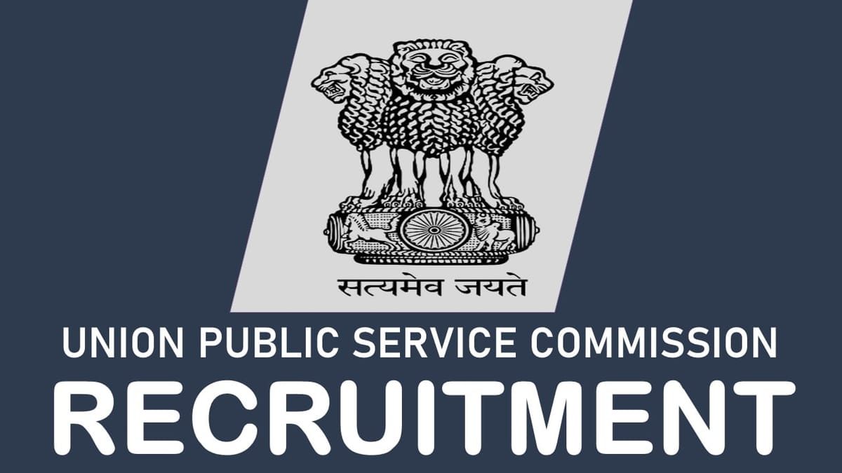 UPSC Recruitment 2023 Notification Out for Various Posts: Check Vacancies, Posts, Age, Salary, Qualification and Application Procedure