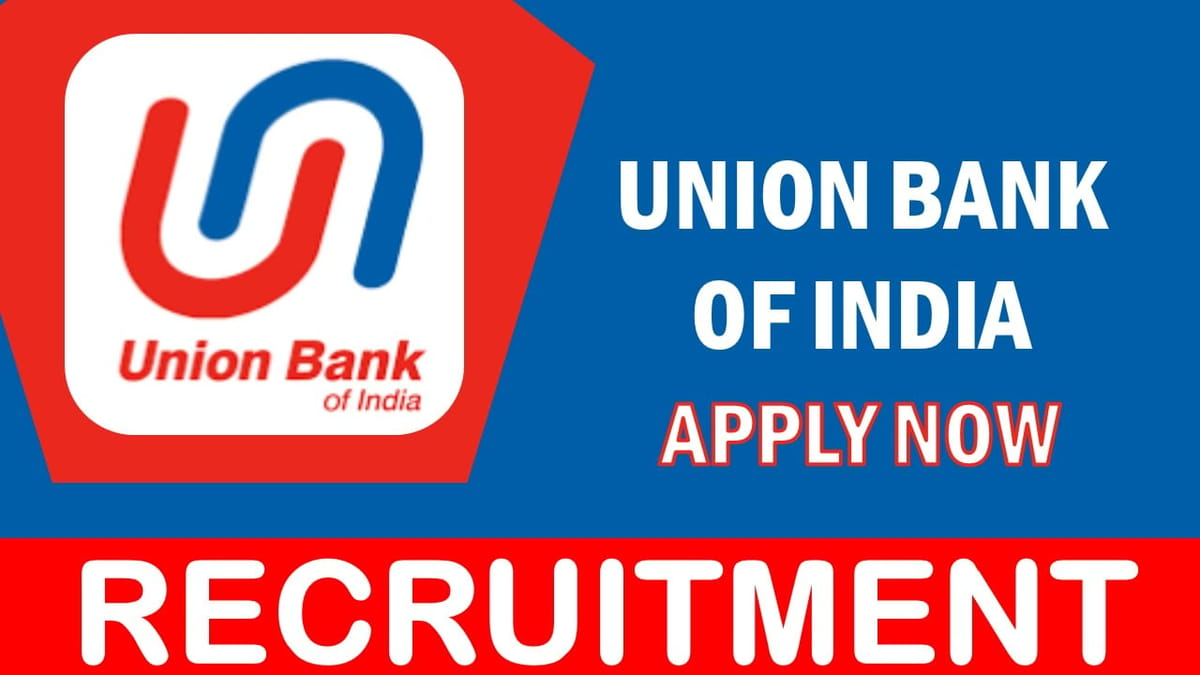 Union Bank of India Recruitment 2023: Check Vacancies, Posts, Age, Salary, Qualification and How to Apply