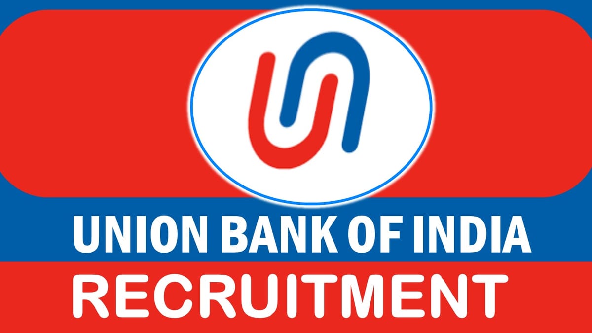 Union Bank of India Recruitment 2023: Check Posts, Qualification and Other Vital Details