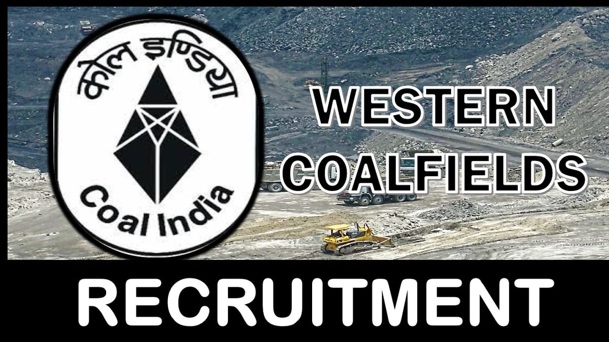 Western Coalfield Recruitment 2023: Monthly Salary up to 150000, Check Post, Qualification, and Other Key Details