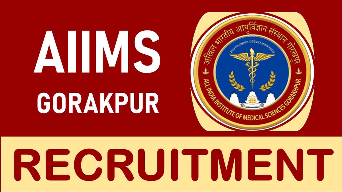 AIIMS Gorakhpur Recruitment 2023: Check Post, Salary, Age, Qualification and How to Apply