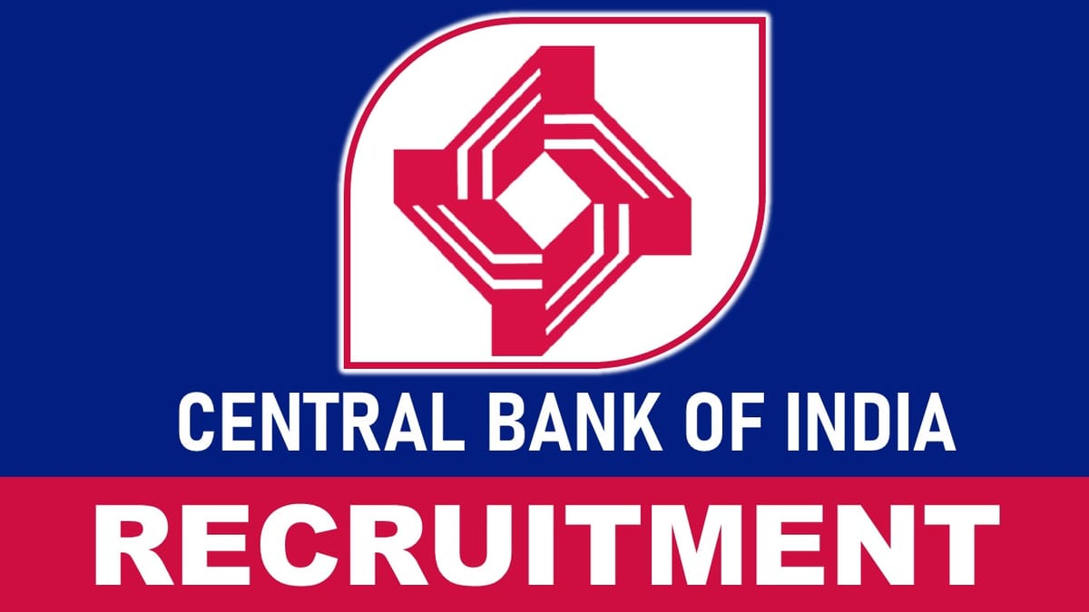 Central Bank of India Recruitment 2023: Check Posts, Eligibility, Salary and Other Important Details