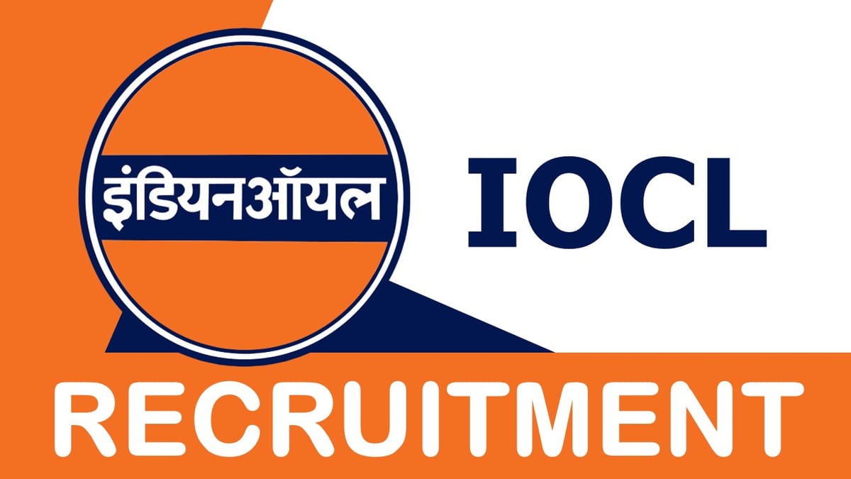 IOCL Recruitment 2023: Notification Out, Check Vacancy, Age, Salary, Qualification and Process to Apply