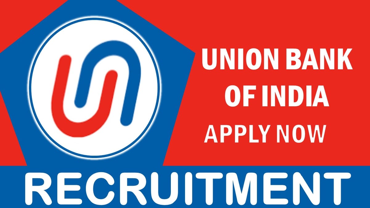 Union Bank of India Recruitment 2023: Check Post, Qualification and Other Important Details