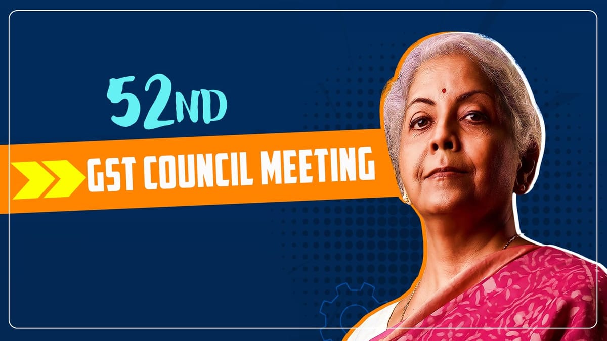 52nd GST Council to be held on 7th October, 2023