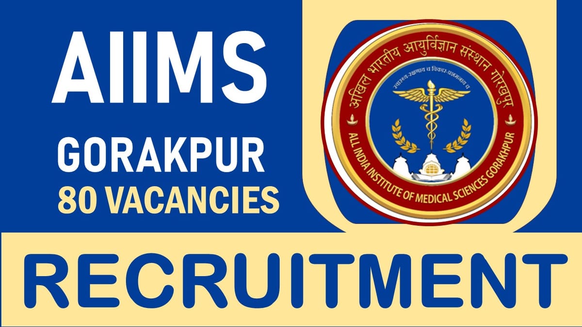AIIMS Recruitment 2023: Notification Out for 80 Vacancies, Check Posts, Qualification and How to Apply