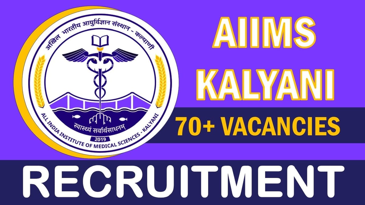 AIIMS Recruitment 2023: Notification Out for 70 + Vacancies, Check Posts, Eligibility and Process to Apply