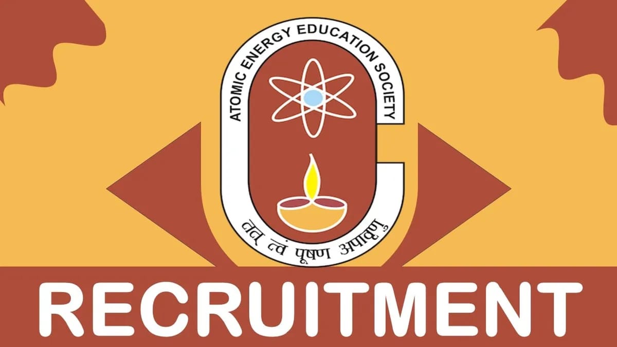 Atomic Energy Education Society Recruitment 2023: Check Posts, Vacancy, Qualification and Process to Apply