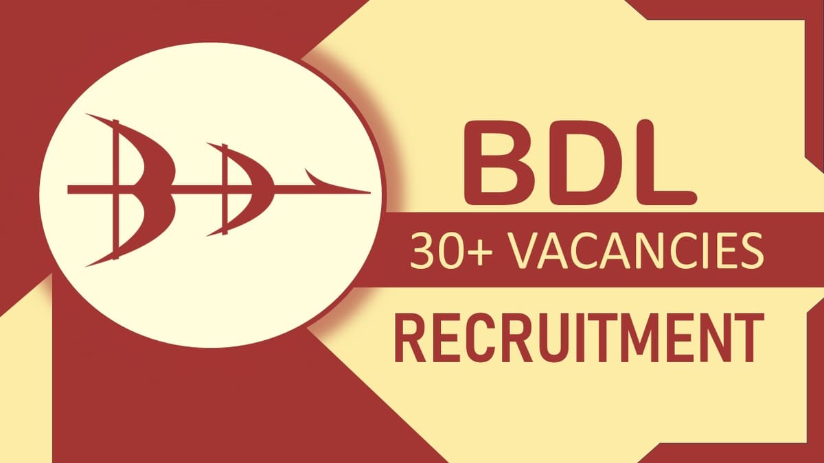 BDL Recruitment 2023: New Notification Out for 30+ Vacancies, Check Post, Salary, Age, Qualification and Other Vital Details