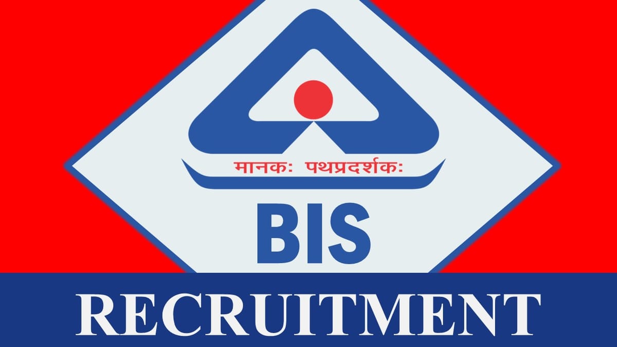 BIS Recruitment 2023: Monthly Salary up to 50000, Check Vacancies, Post, Age, Qualification and Apply Now Fast