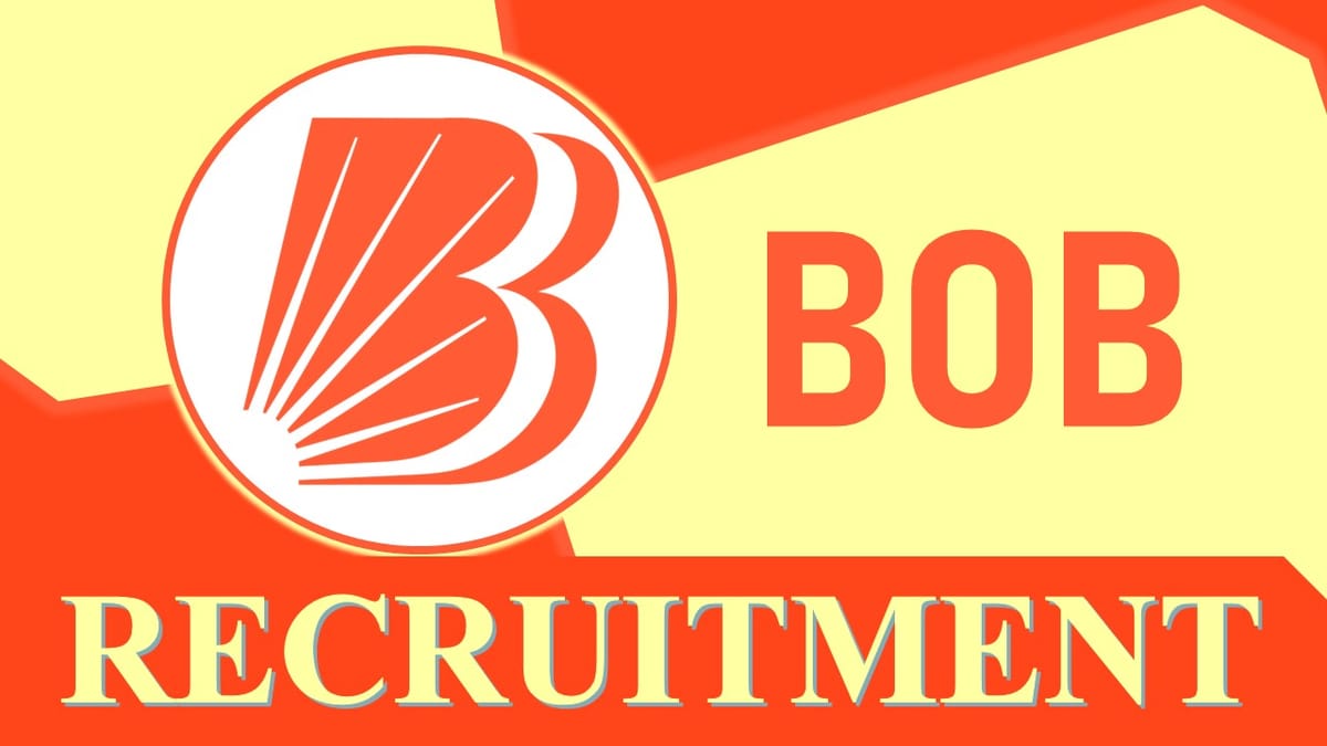 Bank of Baroda Recruitment 2023: Check Post, Vacancies, Qualification, Experience and Process to Apply