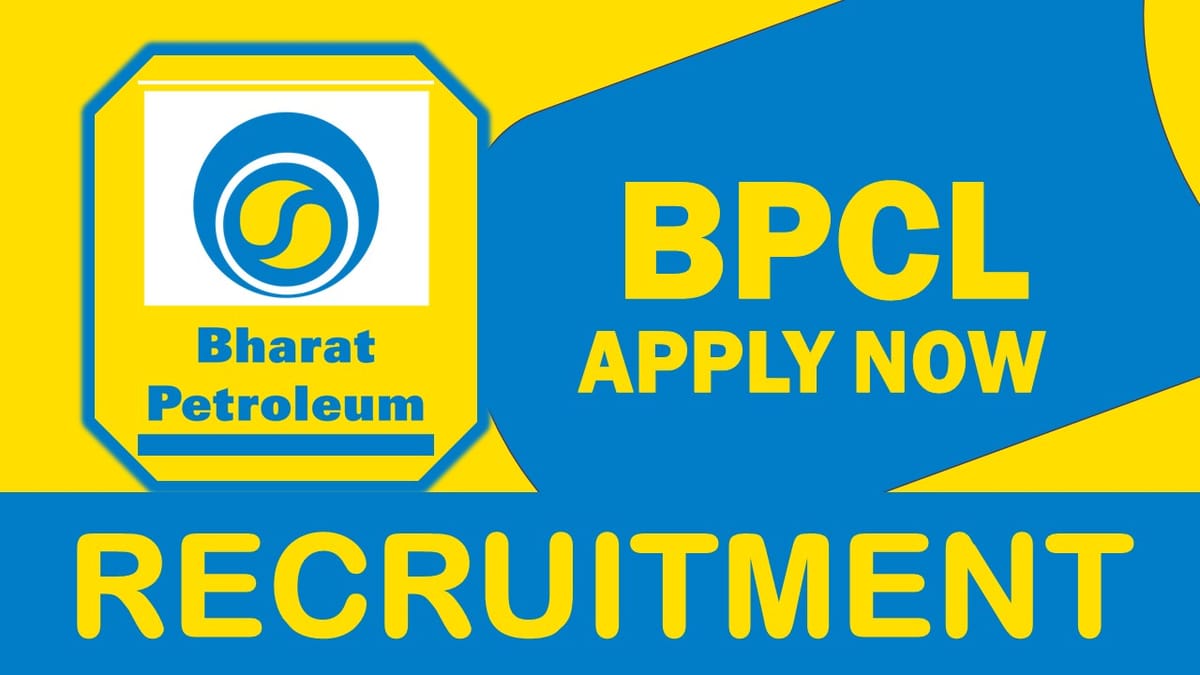 Bharat Petroleum Recruitment 2023: New Notification Out, Check Posts, Qualification, Salary and Other Important Details