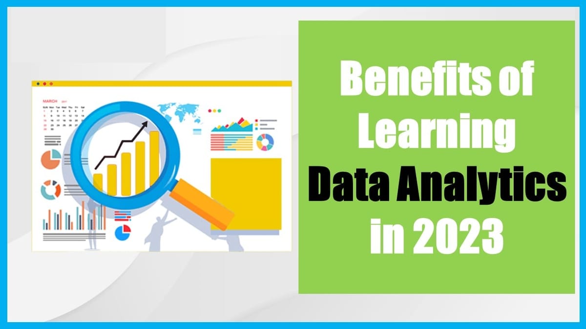 Why Data Analytics is a Must-Have Skill in 2023: Check the Importance of Data Analytics, Know its Uses