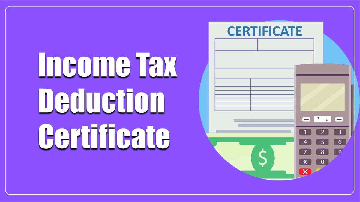 CBDT issues procedure for application of Income Tax Deduction Certificate via TRACES