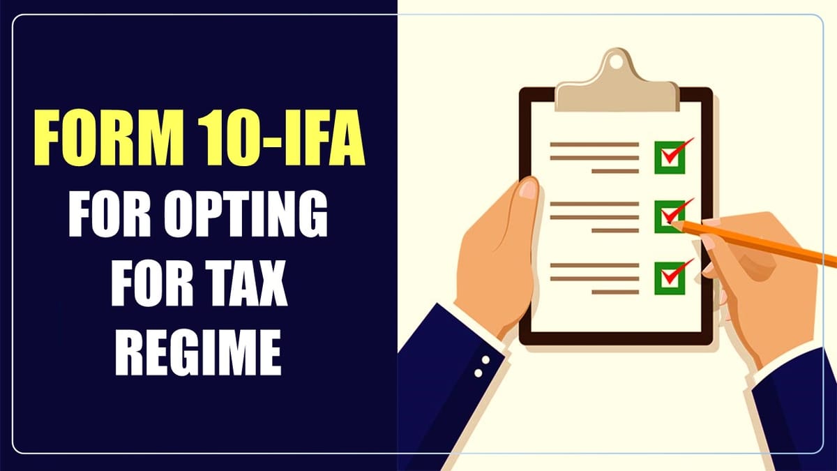 CBDT notified Form 10-IFA for opting for Tax Regime u/s 115BAE by Co-operative Society