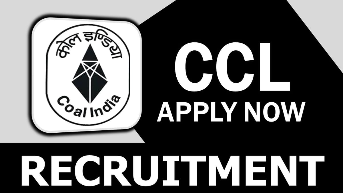 CCL Recruitment 2023: Monthly Salary Upto 320000, Check Post, Age, Qualification, Selection Process and How to Apply