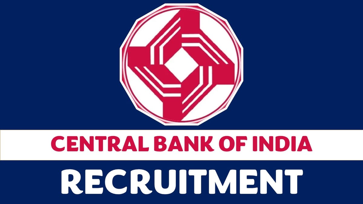 Central Bank of India Recruitment 2023: New Notification Out, Check Post, Qualification and How to Apply