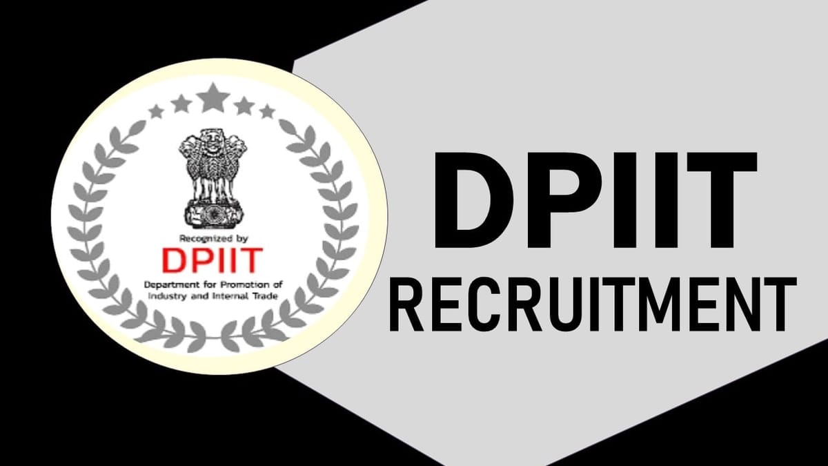 DPIIT Recruitment 2023: Monthly Salary up to 2.5 Lakhs, Check Vacancies, Posts, Age, Qualification and Process to Apply