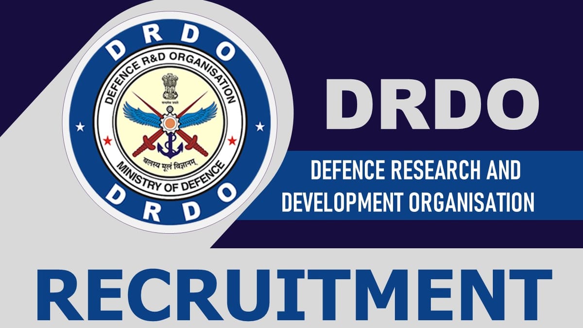 DRDO Recruitment 2023: Monthly Stipend up to 37000, Check Posts, Vacancies, Qualification, Age and Interview Details