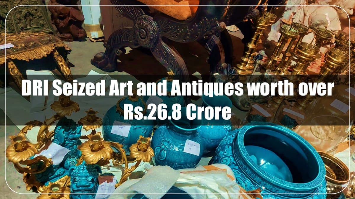 DRI Seized Art and Antiques worth over Rs.26.8 Crore