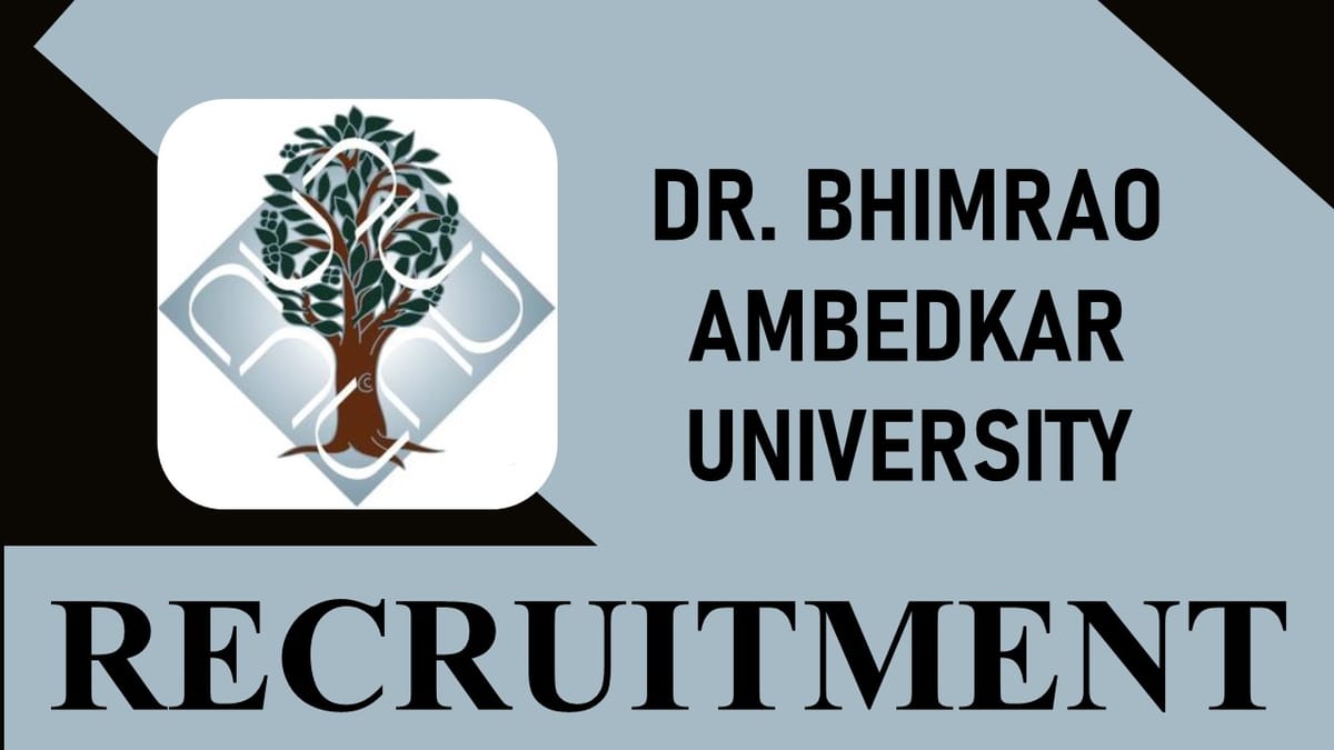 B.R. Ambedkar University Recruitment 2023: Monthly Pay up to 50000, Check Post, Vacancy, Eligibility and How to Apply
