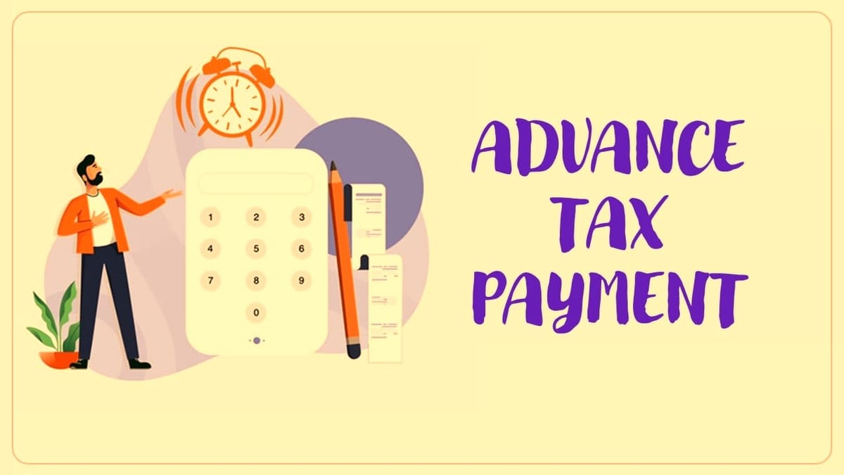 Tax Payment: Due Date for Payment of Second Instalment of Advance Tax